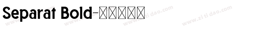 Separat Bold字体转换